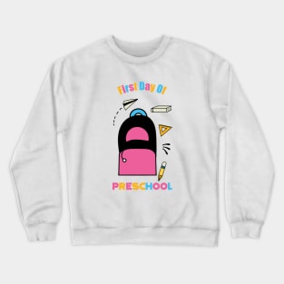 First Day Of Preschool Crewneck Sweatshirt